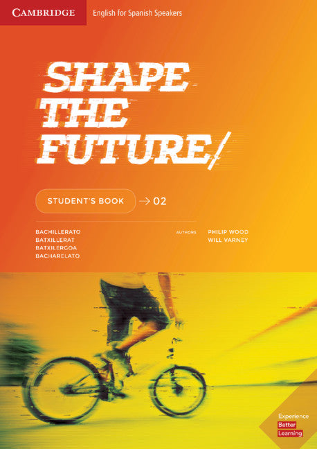 SHAPE THE FUTURE Level 2 Student´s book, 2º bac - BANCO DE LIBROS